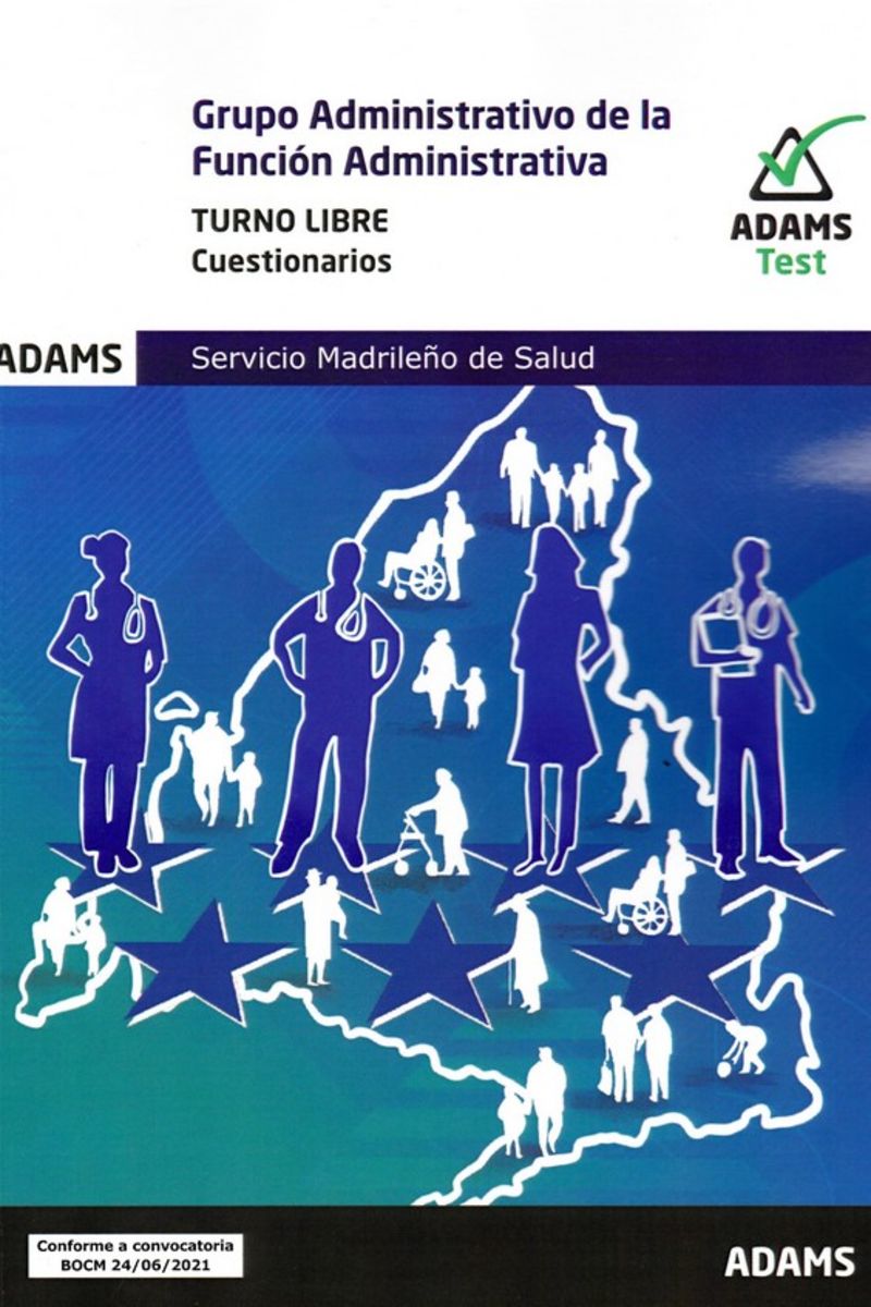 cuestionarios t. l - - (sermas) grupo administrativo de la funcion administrativa - (turno libre) - servicio madrileño de salud - Aa. Vv.