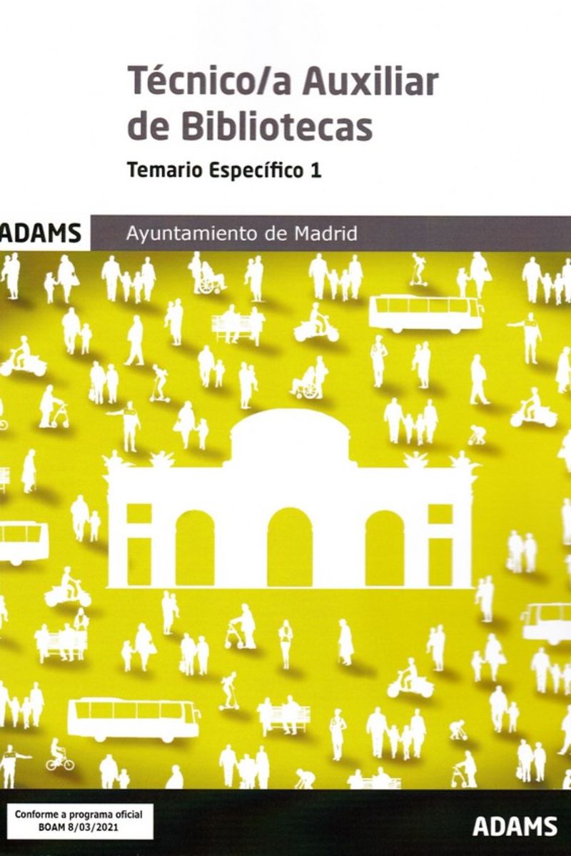 TEMARIO ESPECIFICO 1 - TECNICO / A AUXILIAR DE BIBLIOTECAS - COMUNIDAD DE MADRID