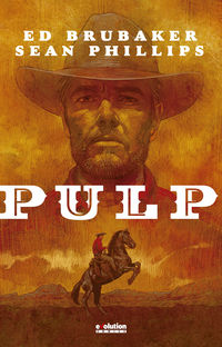 pulp - Ed Brubaker / Sean Philips