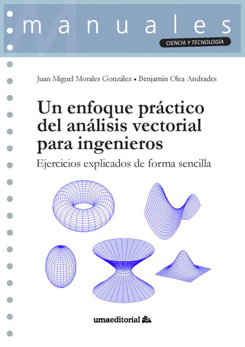 un enfoque practico del analisis vectorial para ingenieros - ejercicios explicados de forma sencilla - Juan Miguel Morales Gonzalez / Benjamin Olea Andrades