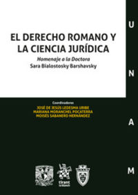 EL DERECHO ROMANO Y LA CIENCIA JURIDICA - HOMENAJE A LA DOC
