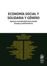 ECONOMIA SOCIAL Y SOLIDARIA Y GENERO - APORTES TRANSDISCIPLINARIOS DESDE EUROPA Y LATINOAMERICA