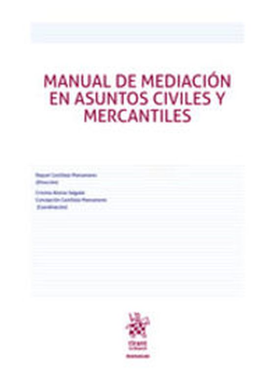 manual de mediacion en asuntos civiles y mercantiles - Raquel Castillejo Manzanares / Cristina Alonso Salgado / C. Castillejo Manzanares