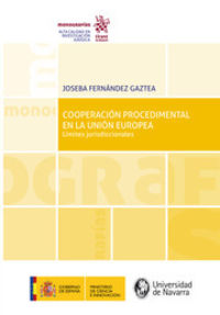 COOPERACION PROCEDIMENTAL EN LA UNION EUROPEA - LIMITES JURISDICCIONALES