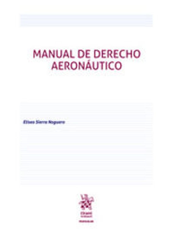manual de derecho aeronautico - Eliseo Sierra Noguero