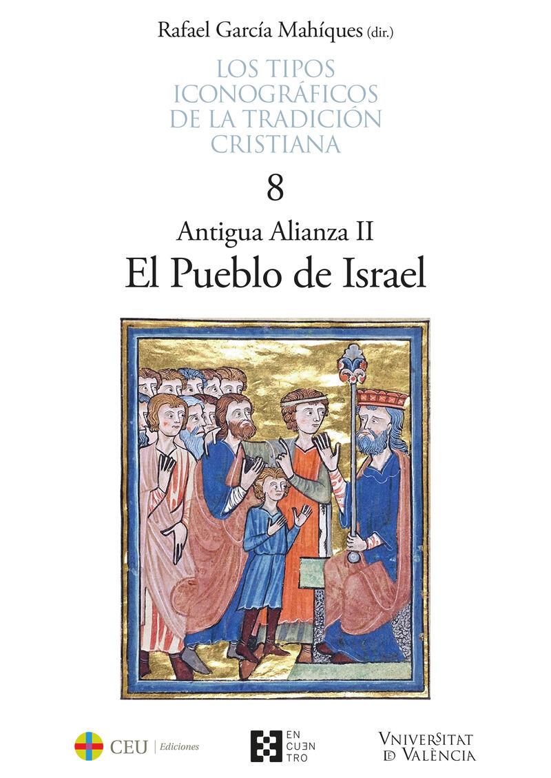 LOS TIPOS ICONOGRAFICOS DE LA TRADICION CRISTIANA 8 - ANTIGUA ALIANZA II - EL PUEBLO DE ISRAEL