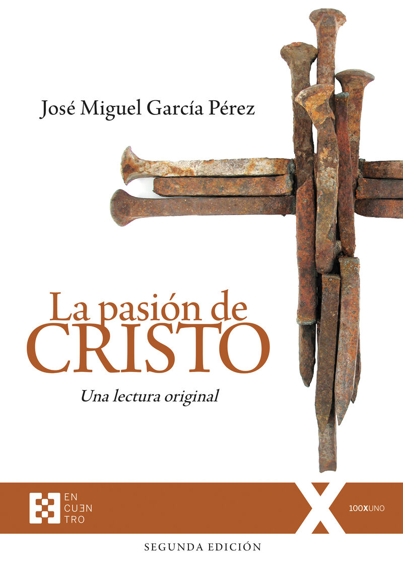 (2 ed) la pasion de cristo - una lectura original - Jose Miguel Garcia Perez