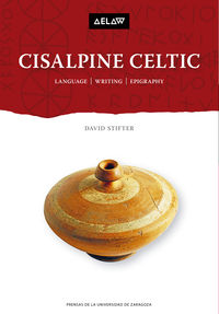 cisalpine celtic - language, writing, epigraphy - David Stifter
