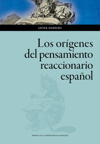 Los origenes del pensamiento reaccionario español - Javier Herrero Saura