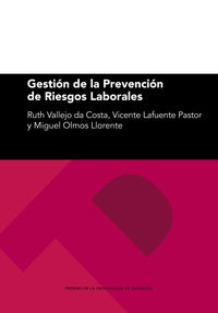 gestion de la prevencion de riesgos laborales - Ruth Vallejo Da Costa / Vicente Lafuente Pastor / Miguel Olmos Llorente