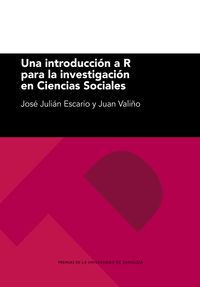 Una introduccion a r para la investigacion en ciencias sociales - Jose Julian Escario / Juan Valiño