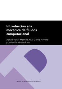 introduccion a la mecanica de fluidos computacional - Adrian Navas Montilla / Pilar Garcia Navarro / Javier Fernandez Pato
