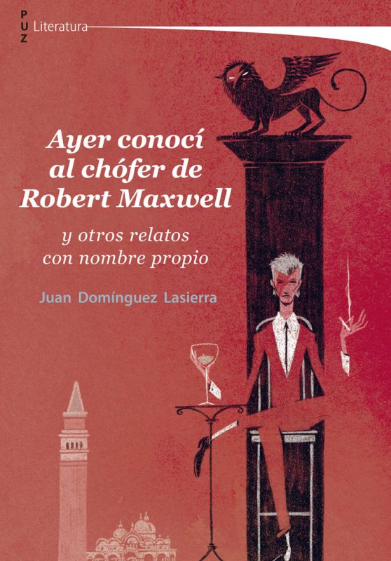 AYER CONOCI AL CHOFER DE ROBERT MAXWELL Y OTROS RELATOS CON NOMBRE PROPIO