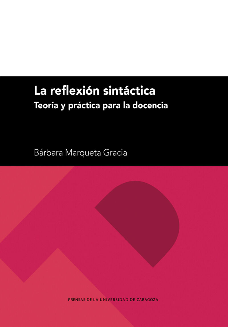 la reflexion sintactica. teoria y practica para la docencia - Barbara Marqueta Gracia