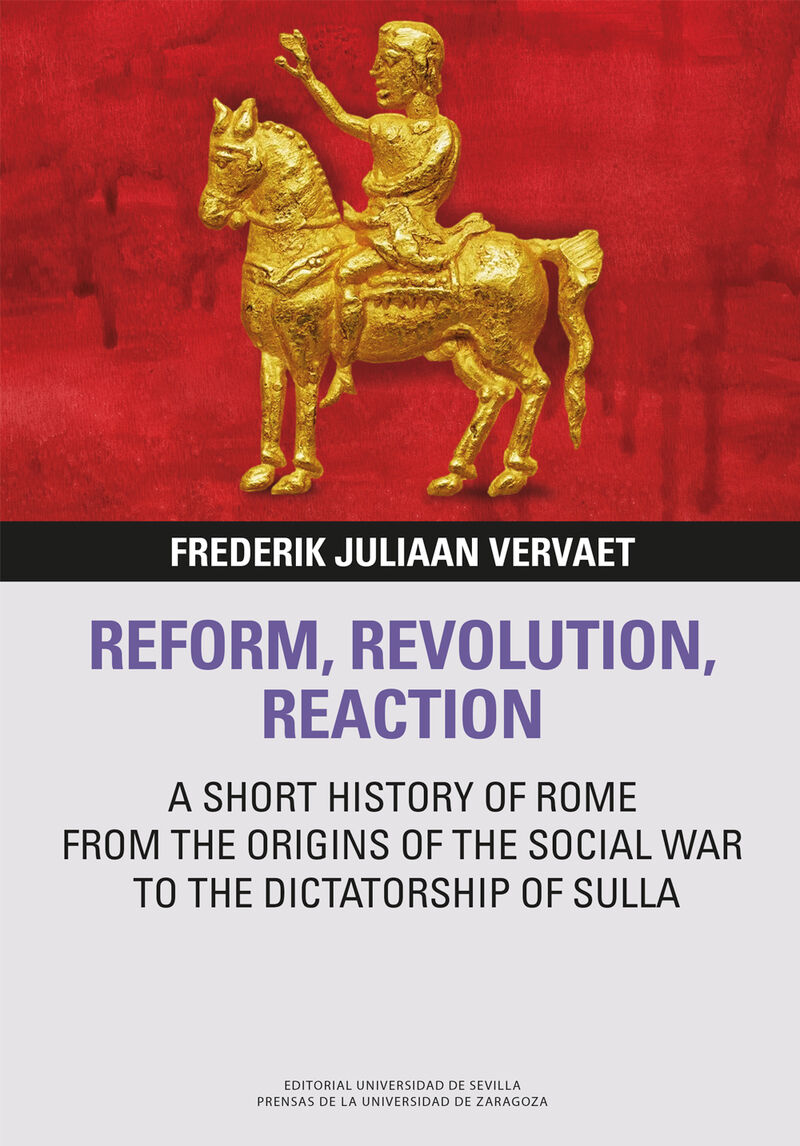 reform, revolution, reaction - a short history of rome from the origins of the social war to the dictatorship of sulla - Frederik Juliaan Vervaet