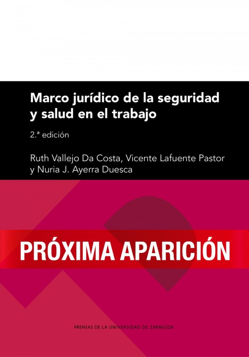 (2 ed) marco juridico de la seguridad y salud en el trabajo - Ruth Vallejo Da Costa / Vicente Lafuente Pastor / Nuria J. Ayerra Duesca