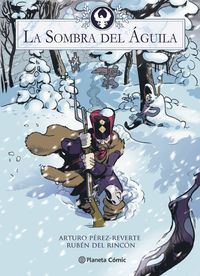 la sombra del aguila (novela grafica) - Arturo Perez-Reverte / Ruben Del Rincon