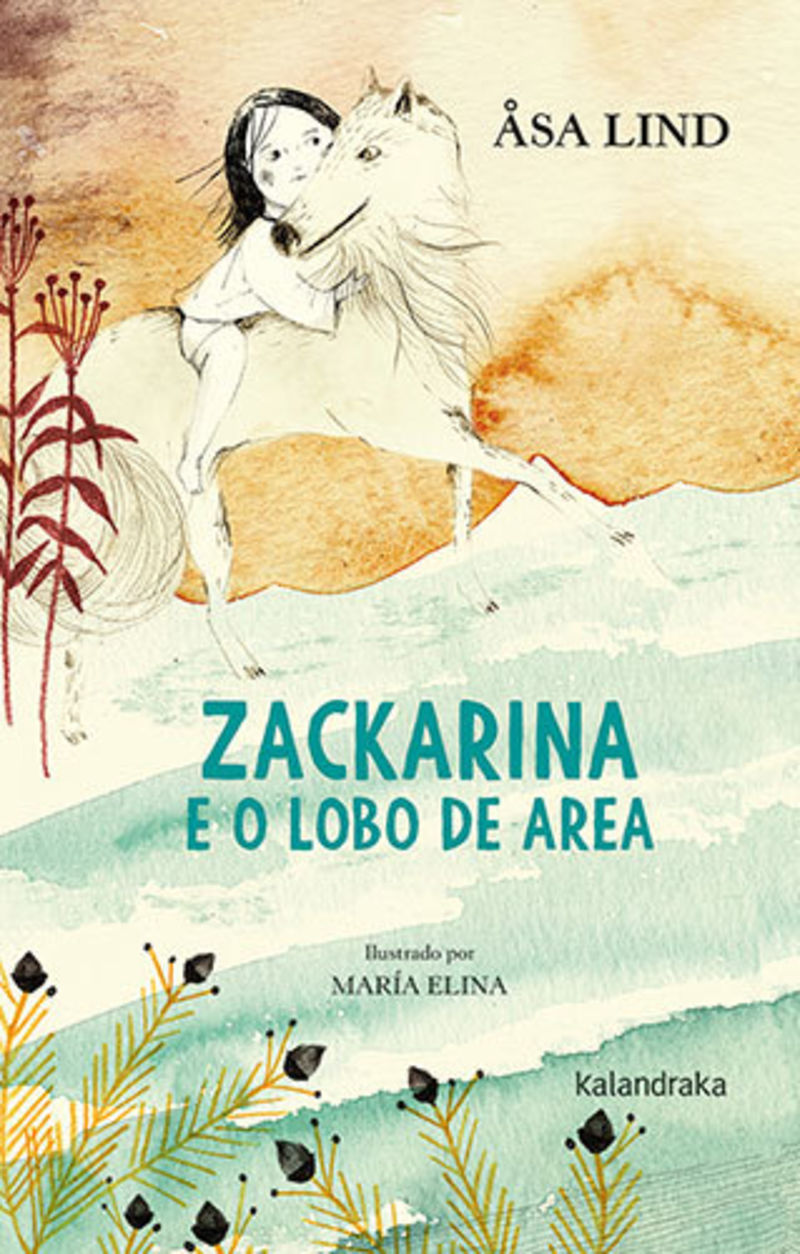 zackarina e o lobo de area (gal) (premio nils holgersson 2003) - Asa Lind / Maria Elina Mendez (il. )