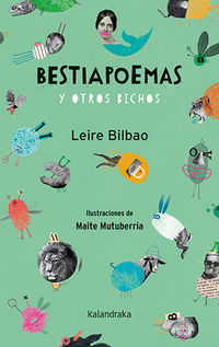 bestiapoemas y otros bichos - Leire Bilbao / Maite Mutuberria (il. )