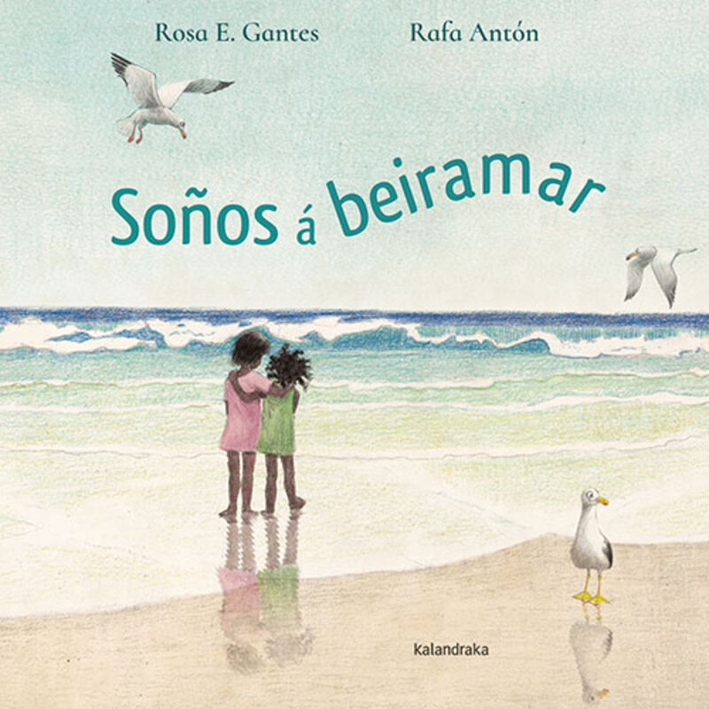 soños a beiramar (galego) - Rosa E. Gantes / Rafa Anton (il. )