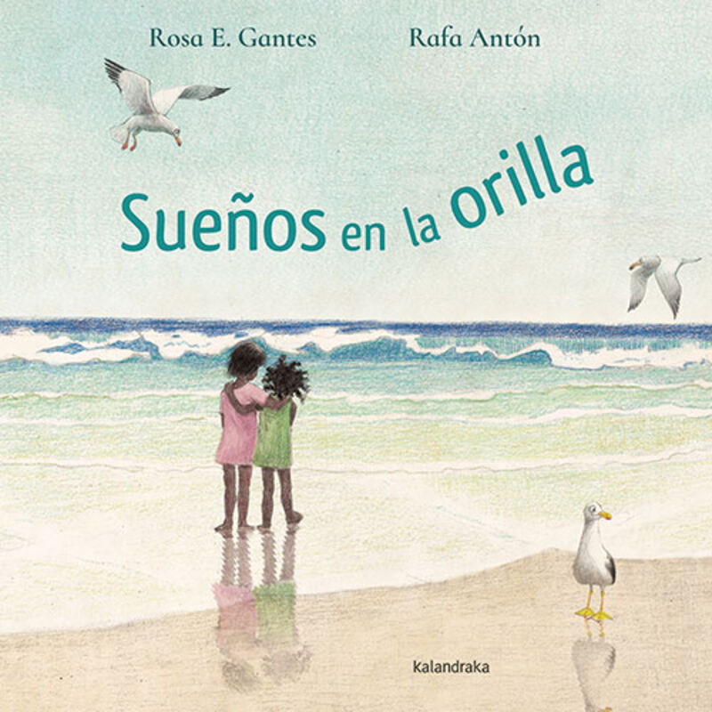 sueños en la orilla - Rosa E. Gantes / Rafa Anton (il. )