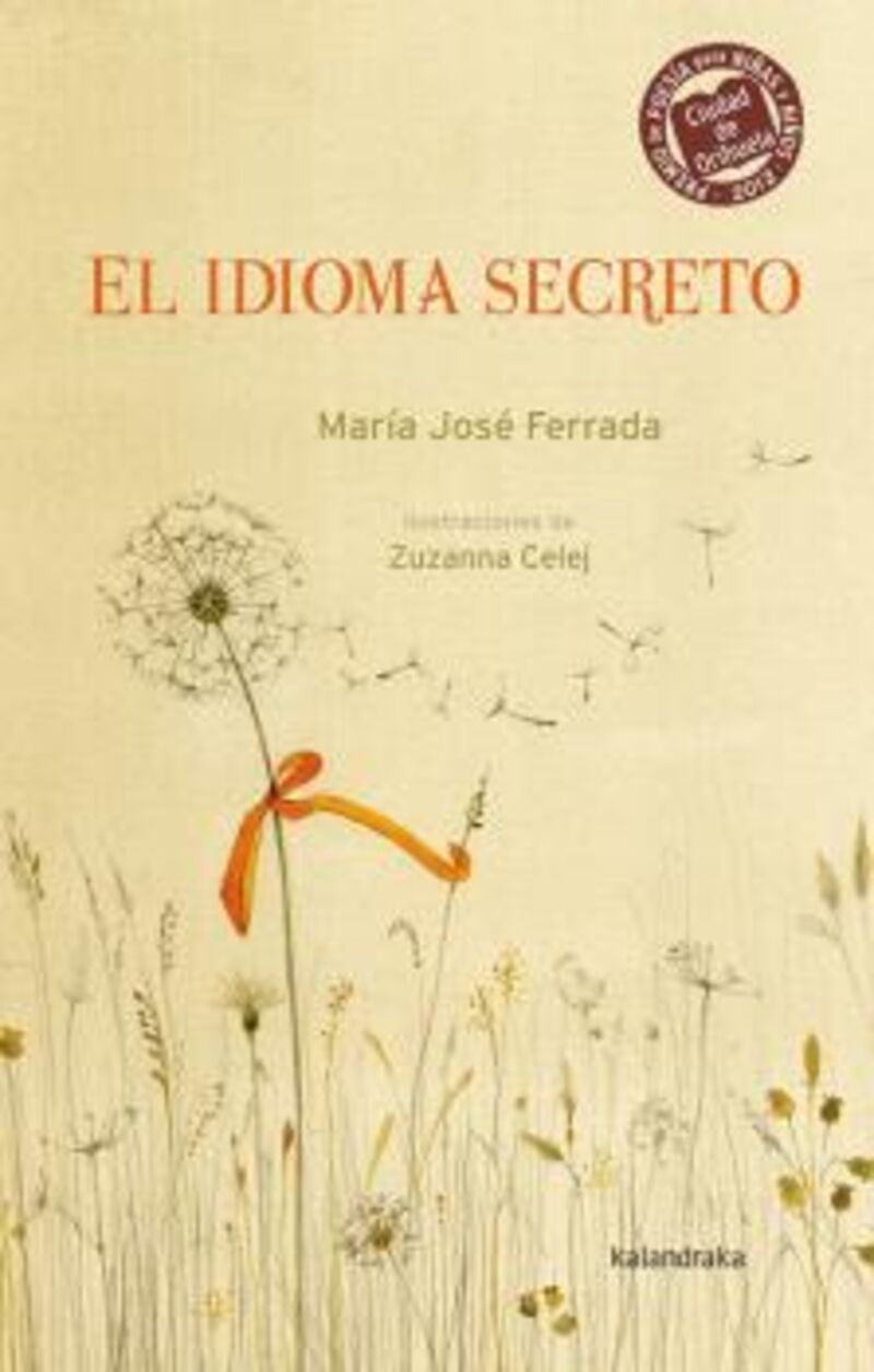 el idioma secreto (v premio internacional ciudad de orihuela de poesia para niños 2014) - Maria Jose Ferrada / Zuzanna Celej (il. )