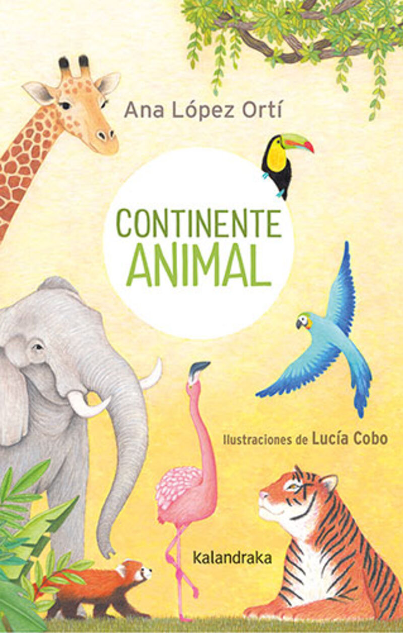 continente animal - Ana Maria Lopez Orti / Lucia Cobo (il. )