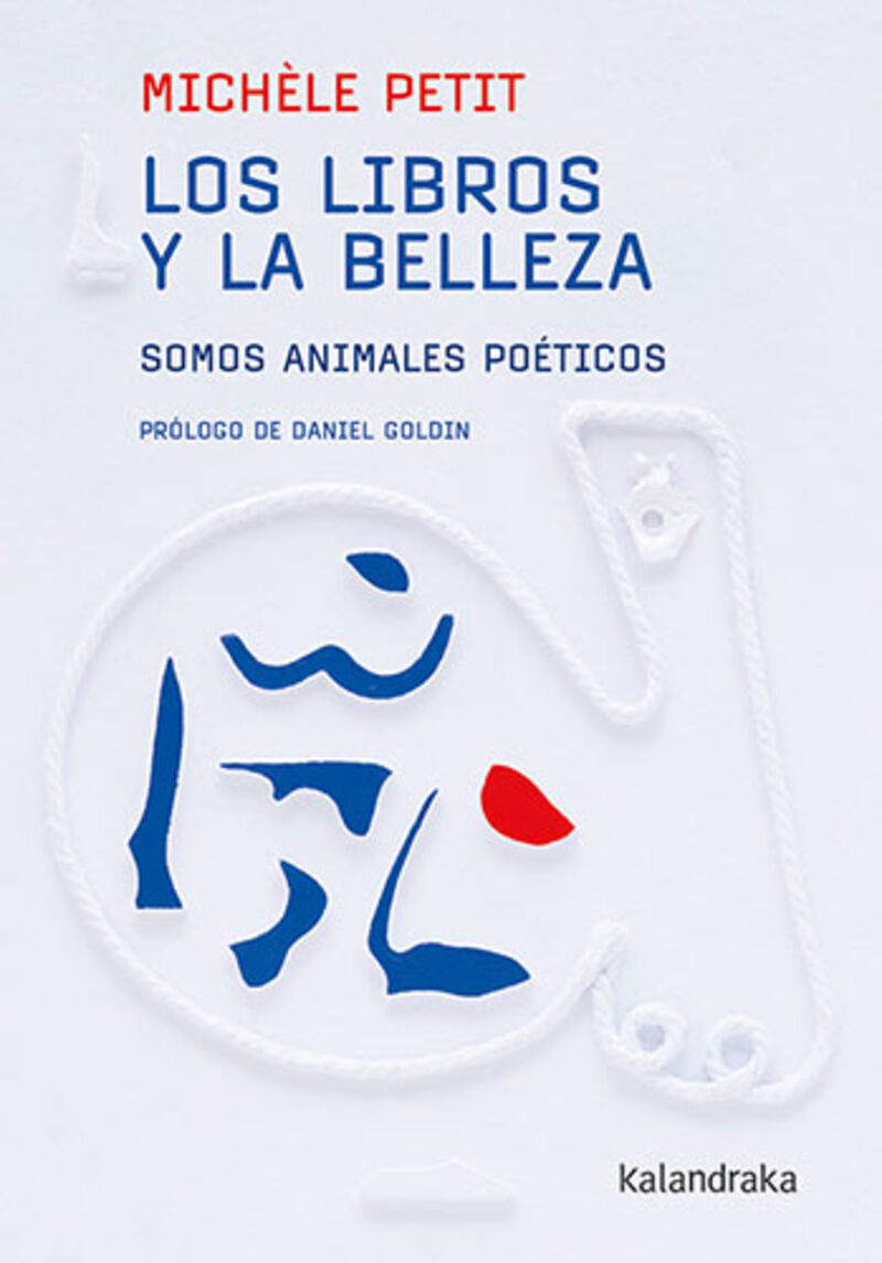 los libros y la belleza - somos animales poeticos - Michele Petit / Pablo Otero (il. )