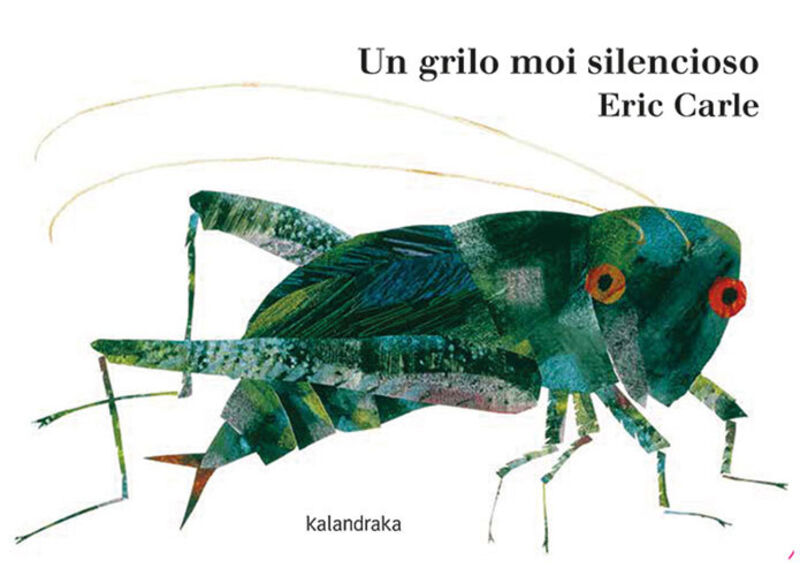un grilo moi silencioso - Eric Carle