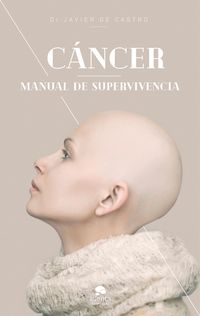 cancer - manual de supervivencia - Javier De Castro