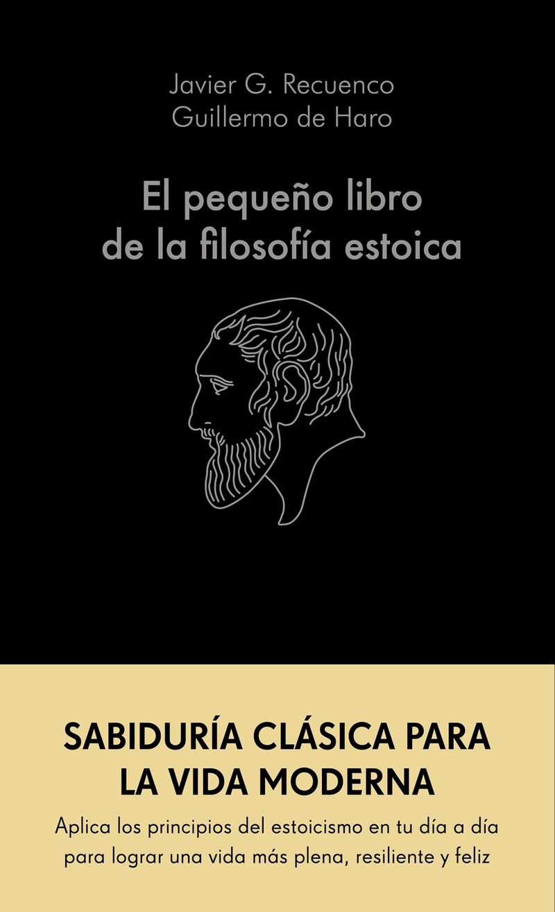 el pequeño libro de la filosofia estoica - Javier Gonzalez Recuenco / Guillermo De Haro