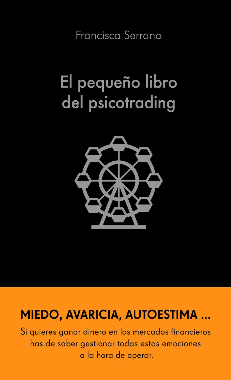 el pequeño libro del psicotrading - Francisca Serrano Ruiz