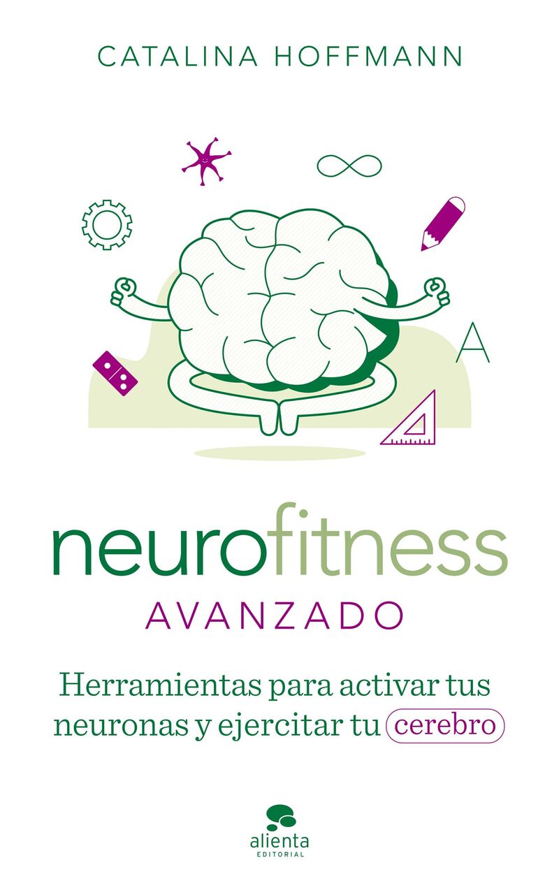 neurofitness avanzado - herramientas para activar tus neuronas y ejercitar tu cerebro - Catalina Hoffmann