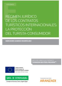 regimen juridico de los contratos turisticos internacionales - la proteccion del turista-consumidor (duo) - Mercedes Sabido Rodriguez