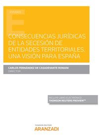 consecuencias juridicas de la secesion de entidades territoriales. una vision para españa (duo)