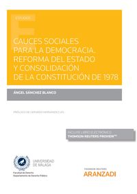 CAUCES SOCIALES PARA LA DEMOCRACIA - REFORMA DEL ESTADO Y CONSOLIDACION DE LA CONSTITUCION DE 1978 (DUO)