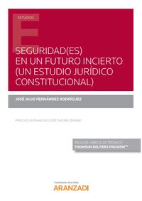 seguridad (es) en un futuro incierto (un estudio juridico constitucional) (duo)