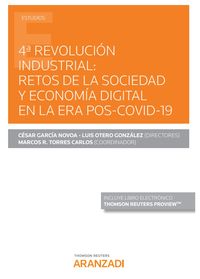 4ª revolucion industrial - retos de la sociedad y economia digital en la era pos-covid-19 (duo) - Cesar Garcia Novoa (ed. ) / Marcos R. Torres Carlos (coord. )