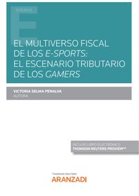 el multiverso fiscal de los e-sports - el escenario tributario de los gamers (duo)