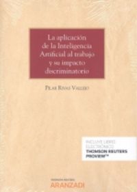 aplicacion de la inteligencia artificial al trabajo y su impacto discriminatorio, la (duo) - Pilar Rivas Vallejo