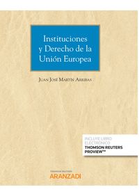 instituciones y derecho de la union europea (duo) - Juan Jose Martin Arribas
