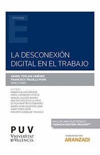 desconexion digital en el trabajo, la (duo) - Daniel Toscani Gimenez (ed. ) / Francisco Trujillo Pons (ed. )