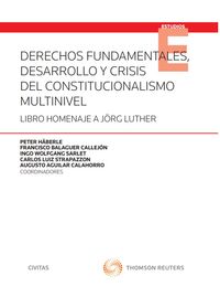 derechos fundamentales, desarrollo y crisis del constitucionalismo multinivel (solo papel) - Francisco Balaguer Callejon (coord. ) / Augusto Aguilar Calahorro (coord. ) / [ET AL. ]