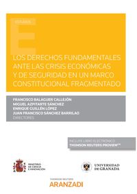 derechos fundamentales ante la crisis economica y de seguridad en un marco constitucional fragmentado, los (duo) - Enrique Guillen Lopez / Juan Francisco Sanchez Barrilao