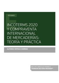 incoterms 2020 y compraventa internacional de mercaderias - teoria y practica (duo) - Alfonso Ortega Gimenez