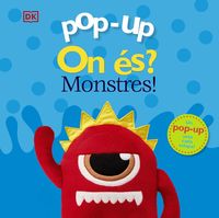 pop-up on es? monstres! - - Clare Lloyd