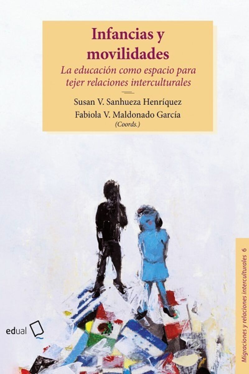 INFANCIAS Y MOVILIDADES - LA EDUCACION COMO ESPACIO PARA TEJER RELACIONES INTERCULTURALES