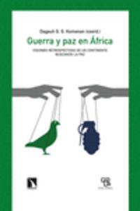 guerra y paz en africa - visiones retrospectivas de un continente buscando la paz