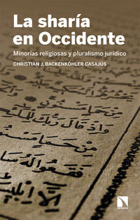 sharia en occidente, la - minorias religiosas y pluralismo juridico - Christian J. Backenkohler Casajus