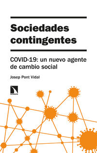 sociedades contingentes - covid-19. un nuevo agente de cambio social
